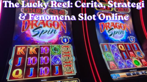 The Lucky Reel: Cerita, Strategi & Fenomena Slot Online